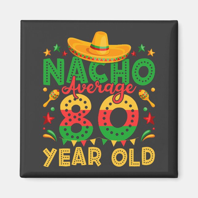Nacho Durchschnitt 80 Jahre alt Cinco de Mayo Plat Magnet (Vorne)