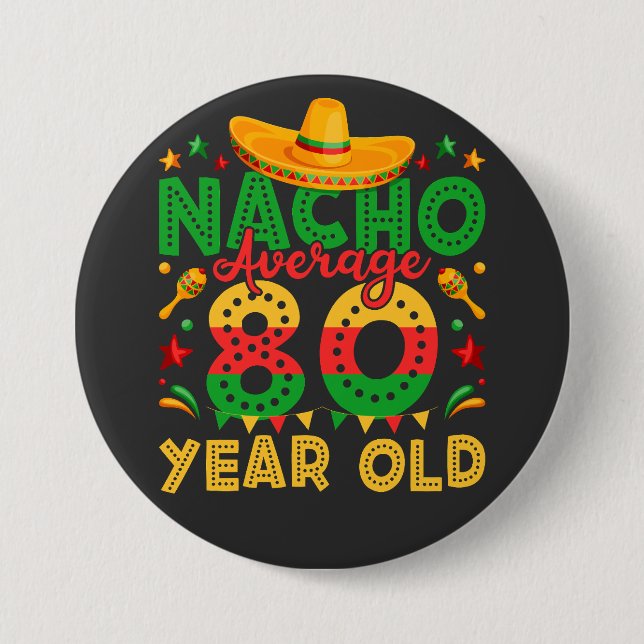 Nacho Durchschnitt 80 Jahre alt Cinco de Mayo Rund Button (Vorderseite)