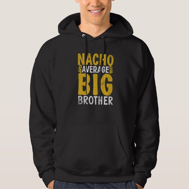 Nacho Durchschnitt Big Brother Hoodie (Vorderseite)