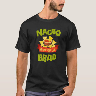 NACHO DURCHSCHNITT BRAD Funny Geburtstag Personali T-Shirt