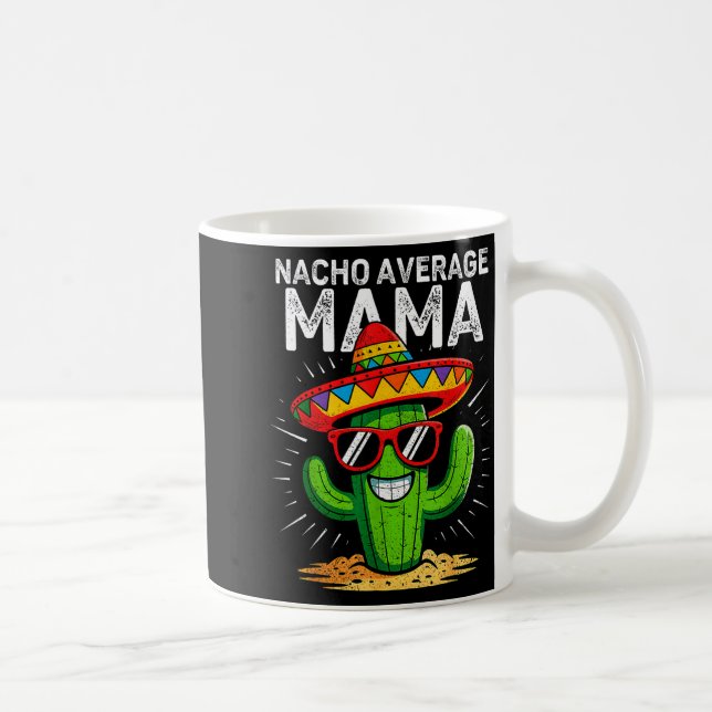 Nacho durchschnitt mama lustig cinco de mayo mexik kaffeetasse (Rechts)