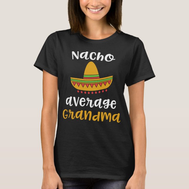 Nacho-Durchschnitt Oma T-Shirt (Vorderseite)