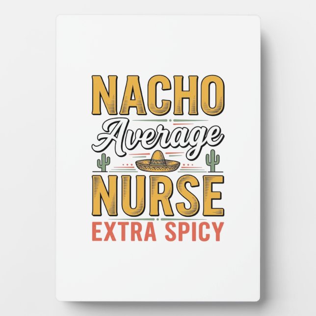 Nacho Durchschnittliche Krankenschwester Extra Sch Fotoplatte (Vorderseite)