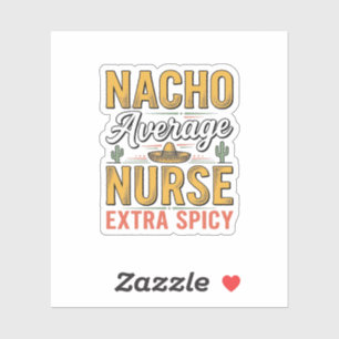 Nacho Durchschnittliche Krankenschwester Extra Spi Aufkleber