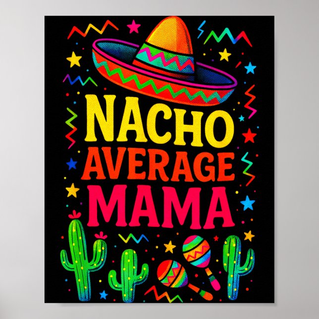 Nacho durchschnittliche Mama - Cinco de Mayo Spaßp Poster (Vorne)