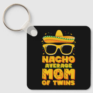 Nacho Durchschnittliche Mama von Twins Mexican Cin Schlüsselanhänger