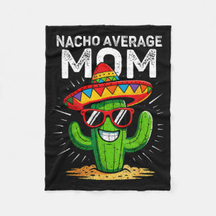 Nacho durchschnittliche Mutter lustig Cinco de May Fleecedecke