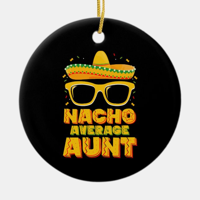 Nacho Durchschnittliche Tante Cinco De Mayo Matchi Keramik Ornament (Vorne)