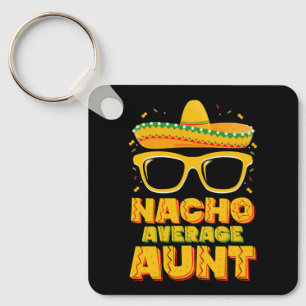Nacho Durchschnittliche Tante Cinco De Mayo Matchi Schlüsselanhänger