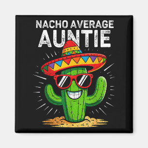 Nacho durchschnittliche Tante lustig Cinco de Mayo Magnet