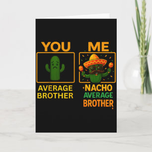 Nacho durchschnittlicher Bruder Fiesta Spaß Kaktus Karte