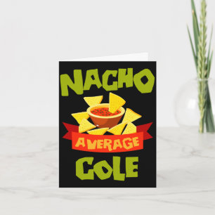Nacho durchschnittlicher cole lustiger Geburtstags Karte