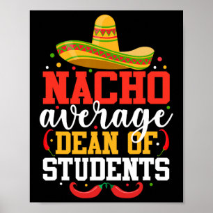Nacho durchschnittlicher Dean Studenten Mexikanisc Poster