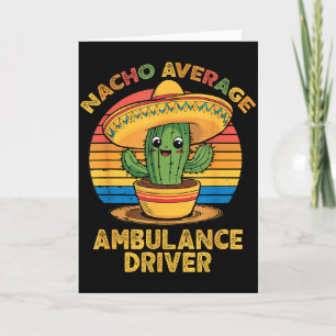 Nacho durchschnittlicher Krankenwagenfahrer Cinco  Karte