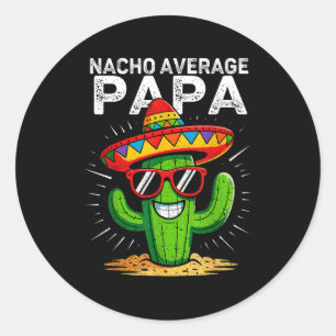 Nacho durchschnittlicher Papa lustig Cinco de Mayo Runder Aufkleber