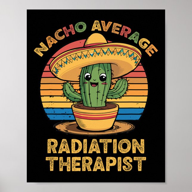 Nacho durchschnittlicher Radiationstherapeut Mexic Poster (Vorne)