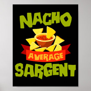 Nacho durchschnittlicher Sergeant lustiger Geburts Poster