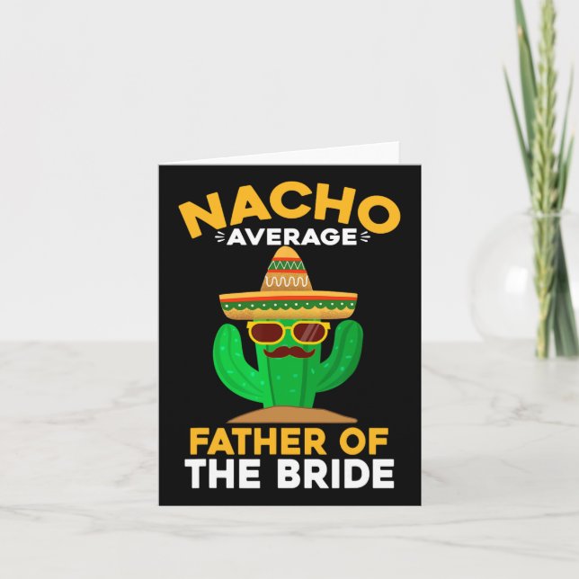 Nacho durchschnittlicher Vater der Bride Mexican C Karte (Vorderseite)