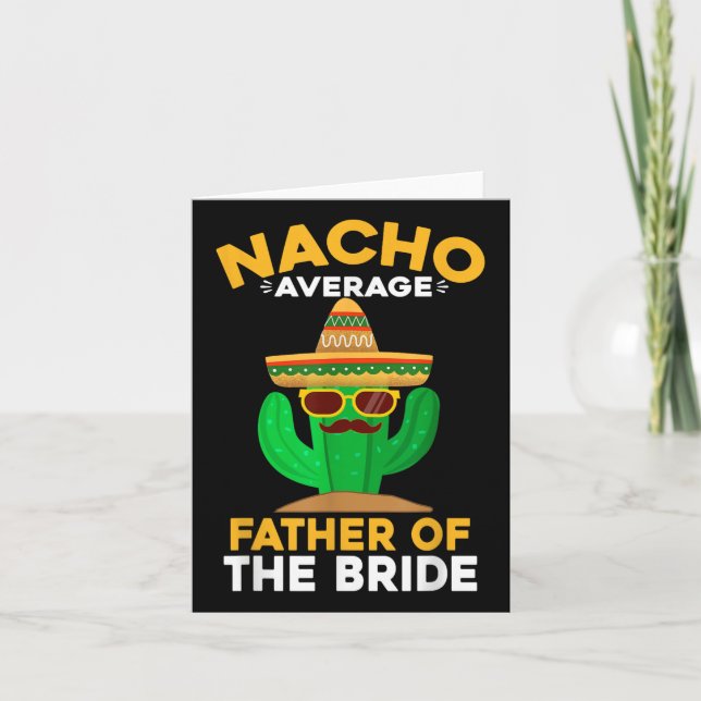 Nacho durchschnittlicher Vater der Bride Mexican C Karte (Vorderseite)