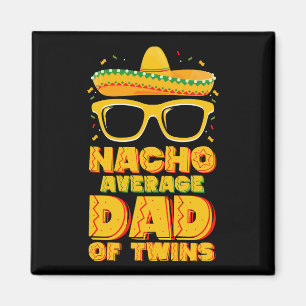 Nacho durchschnittlicher Vater von Twins Mexican C Magnet