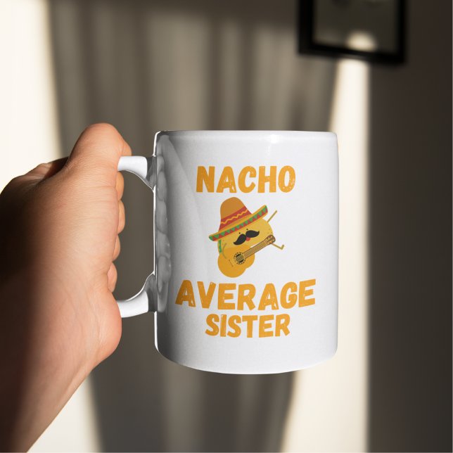 Nacho-Durchschnittsschwester, Kaffeemaschine Tasse (Von Creator hochgeladen)