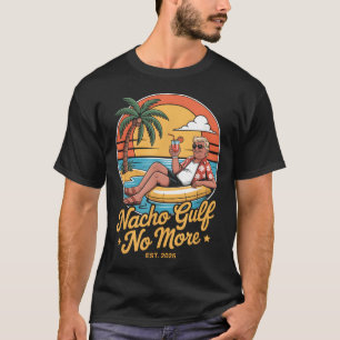 Nacho Golf Nicht Mehr Lustige Trump Ferien 2025 US T-Shirt