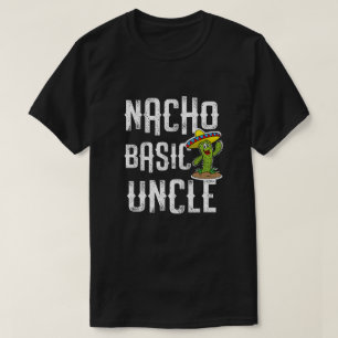 Nacho-grundlegender Onkel Funny Gift für neuen T-Shirt