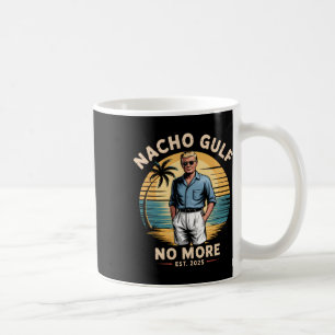 Nacho Gulf Nicht mehr lustiger Trump Urlaub 2025 U Kaffeetasse
