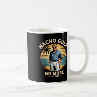 Nacho Gulf Nicht mehr lustiger Trump Urlaub 2025 U Kaffeetasse