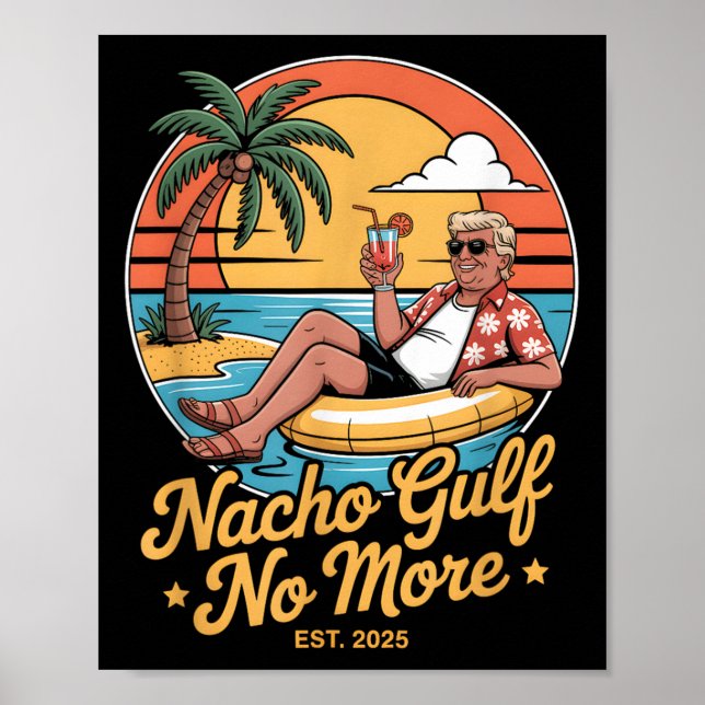 Nacho Gulf no more Funny Trump Vacation 2025 USA _ Poster (Vorne)