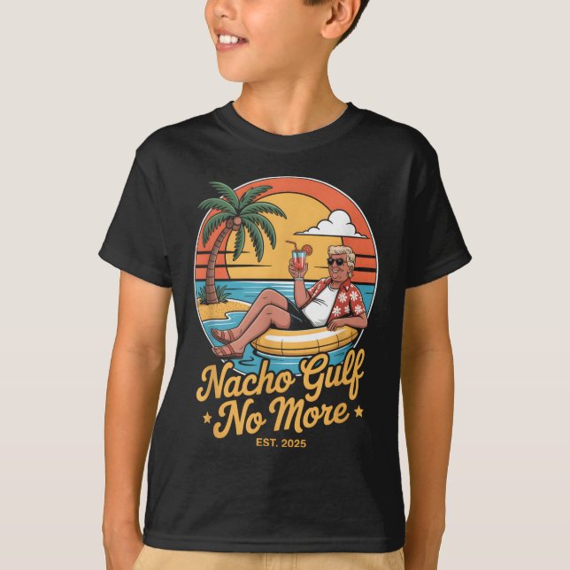 Nacho Gulf no more Funny Trump Vacation 2025 USA _ T-Shirt (Vorderseite)