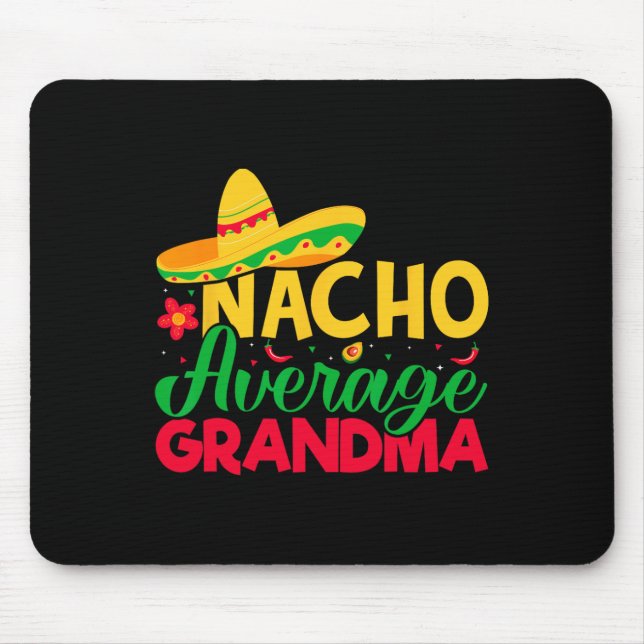 Nacho Lover Grandma - Nacho Average Grandma Cinco Mousepad (Vorne)