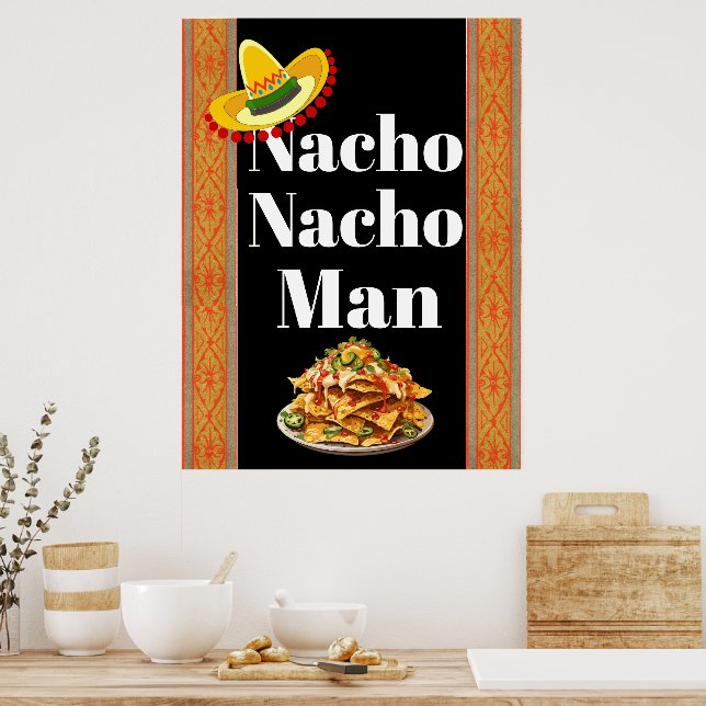 Nacho Nacho Man Poster (Küche)