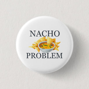 Nacho-Problem Button