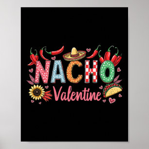 Nacho Valentine Lustiger Liebeswitz für mexikanisc Poster