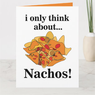 Nachos Food ich denke nur an Nachos Karte