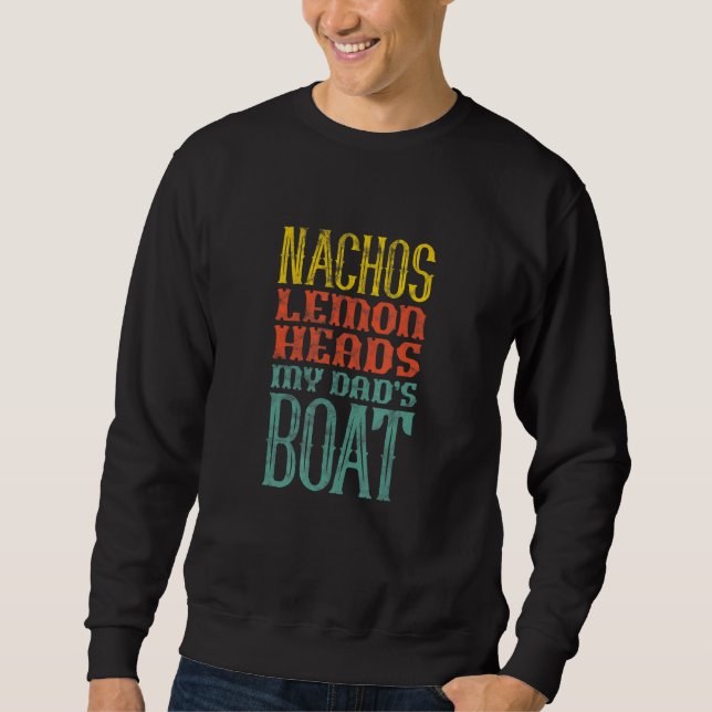 Nachos Lemon leitet das Boot meines Vaters V Sweatshirt (Vorderseite)