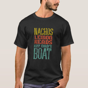 Nachos Lemon leitet das Boot meines Vaters V T-Shirt