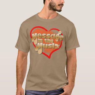 Nachricht in der Musik lustig T-Shirt