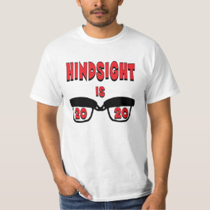 Nachsicht ist 20/20 T-Shirt