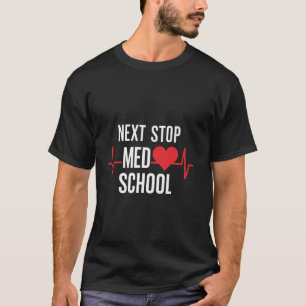 Nächste Anlaufstelle für Med School Design for Fut T-Shirt