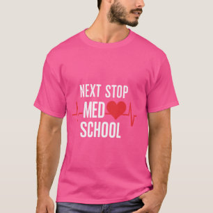 Nächste Anlaufstelle für Med School Design for Fut T-Shirt