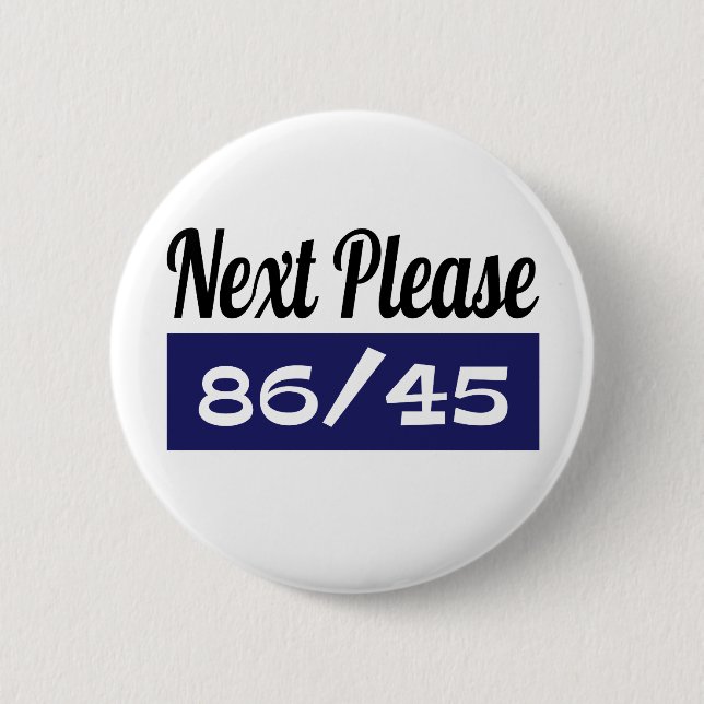 Nächste Bitte 8645 gegen Trump Button (Vorderseite)