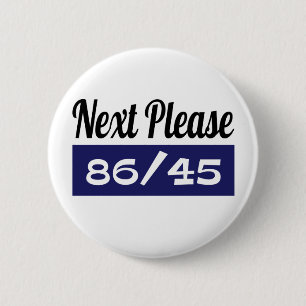 Nächste Bitte 8645 gegen Trump Button