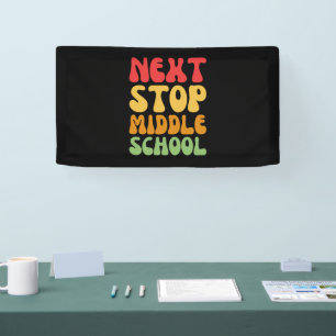 Nächste Stopp Middle School - Funny Abschluss Banner