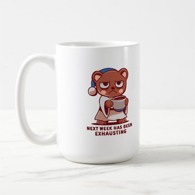 Nächste Woche ist schon Erschöpfend Kaffeetasse (Links)