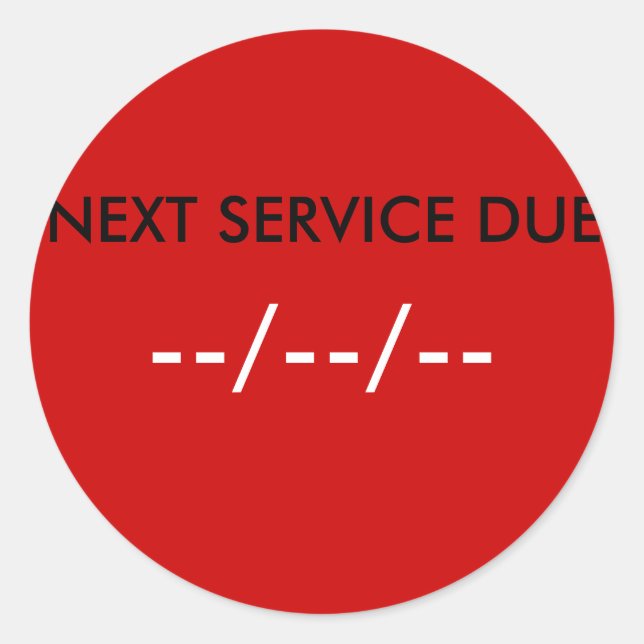 NÄCHSTER DIENSTLEISTUNGSANTRAG, —/—/— RUNDER AUFKLEBER (Vorderseite)