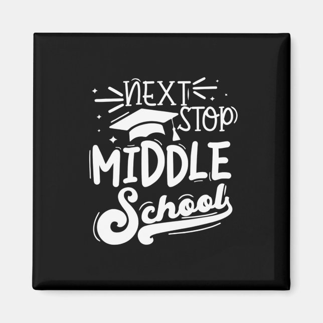 Nächster Stopp Mittelschule Fünfte Klasse Abschlus Magnet (Vorne)