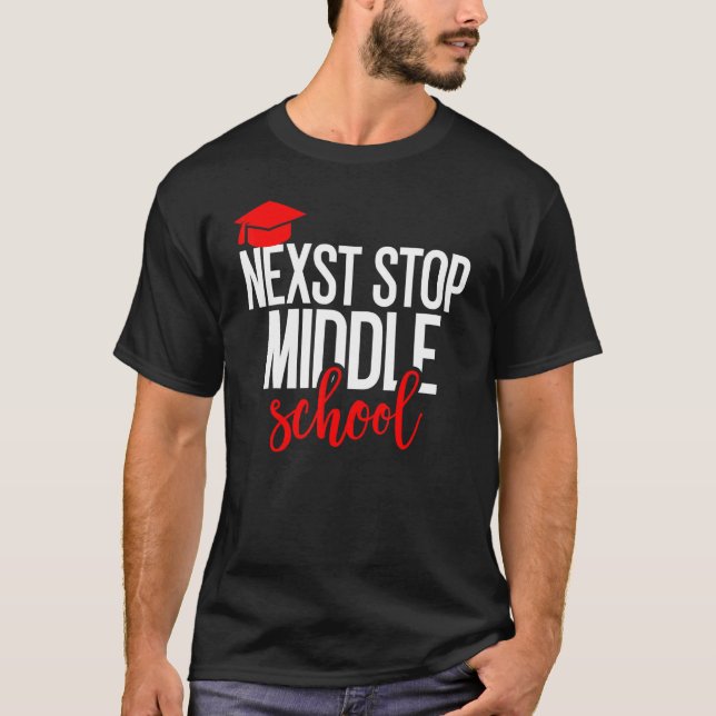 Nächster Stopp Mittelschule Fünfte Klasse Abschlus T-Shirt (Vorderseite)