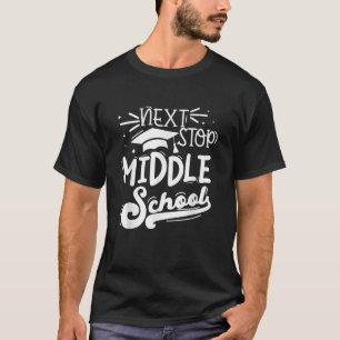 Nächster Stopp Mittelschule Fünfte Klasse Abschlus T-Shirt